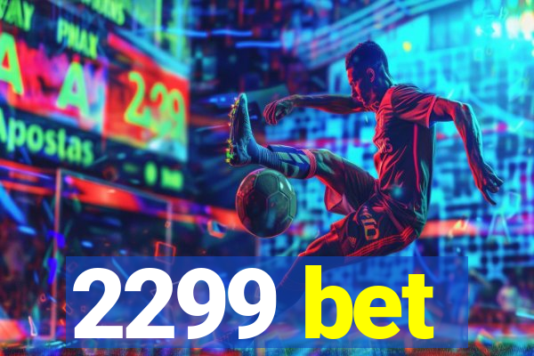 2299 bet